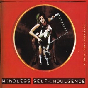 Mindless Self Indulgence